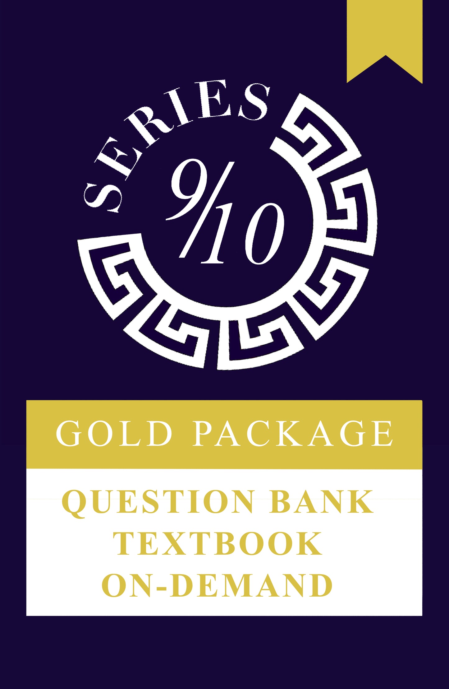 Series 9/10 Gold Package: Self Study and On-Demand Class