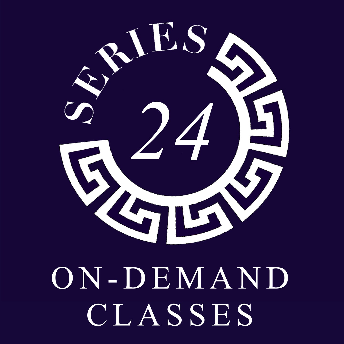 Series 24: Online On-Demand Classes